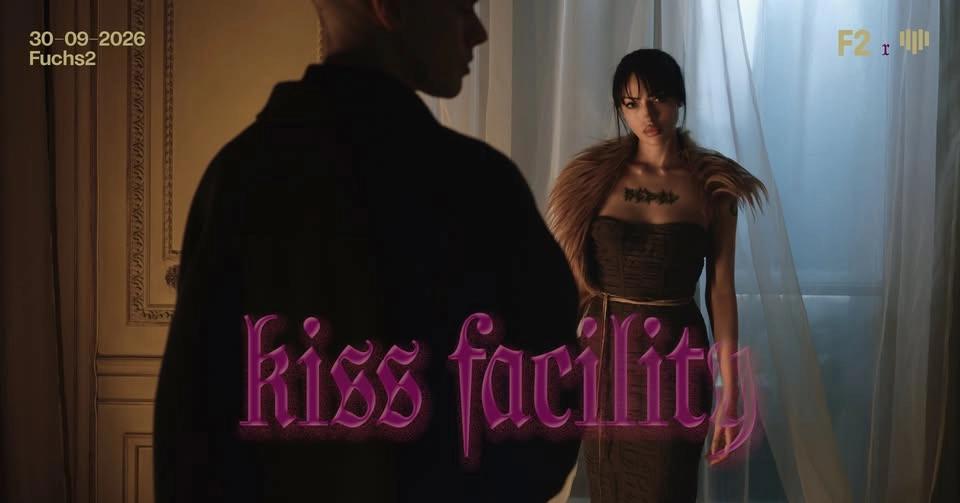 Kiss Facility ❤︎ Fuchs2 x 𝔥𝔢𝔞𝔯𝔱𝔫𝔬𝔦𝔷𝔢