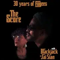 30 Years of Fugees "The Score"