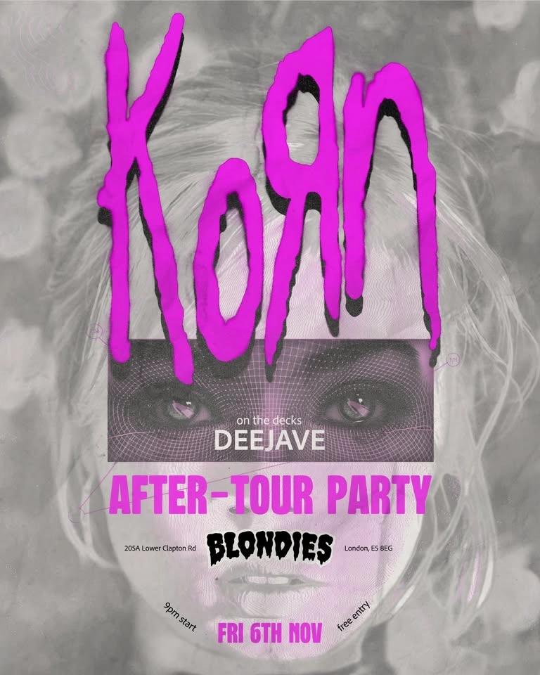 Korn | London | After Tour Party // Free Entry