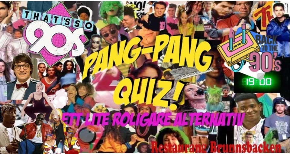 Pang-Pang Quiz!-Ett lite roligare alternativ. ”So 90’s!”