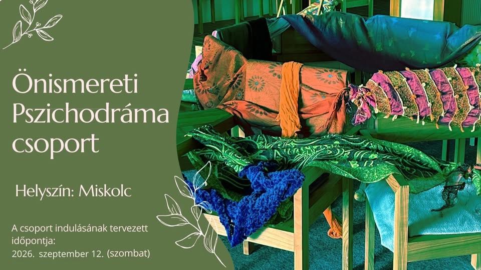 150 órás Önismereti Pszichodráma csoport Miskolcon