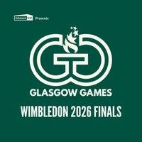 Glasgow Games Presents WIMBLEDON 2026 MEN'S FINALS
