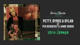 PETTY, BYRDS & DYLAN + QUIZ