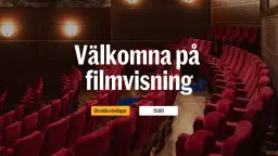 Välkomna på filmvisning! För hotellgäster & Strawberrymedlemmar.