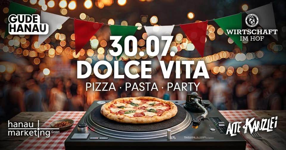 DOLCE VITA im Hof! PIZZA, PASTA, PARTY!