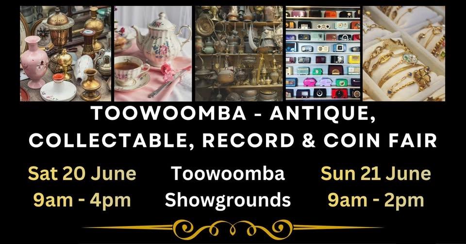Toowoomba Collectormania - Antique, Collectable, Record & Coin Fair