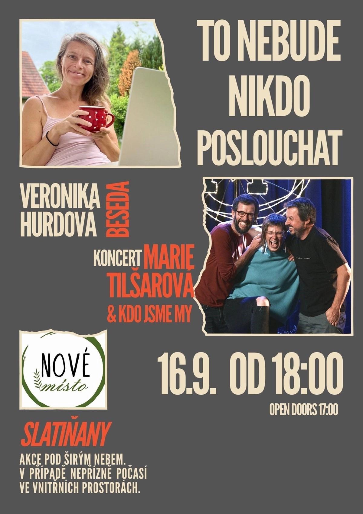 TO NEBUDE NIKDO POSLOUCHAT /Veronika Hurdová, Marie Tilšarová