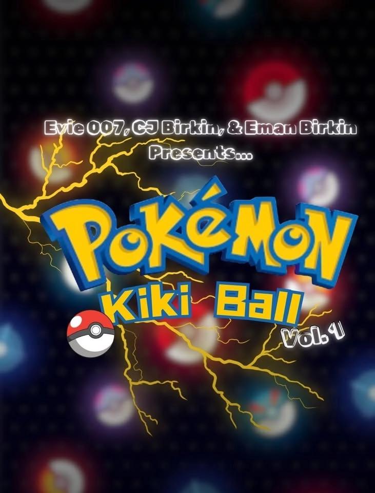 Evie 007, CJ Birkin, Eman Birkin Presents: The Pokemon Kiki Ball Vol. 1