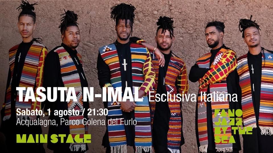 TASUTA N-IMAL - Esclusiva Italiana - Golena del Furlo - Fano Jazz By The Sea 2026