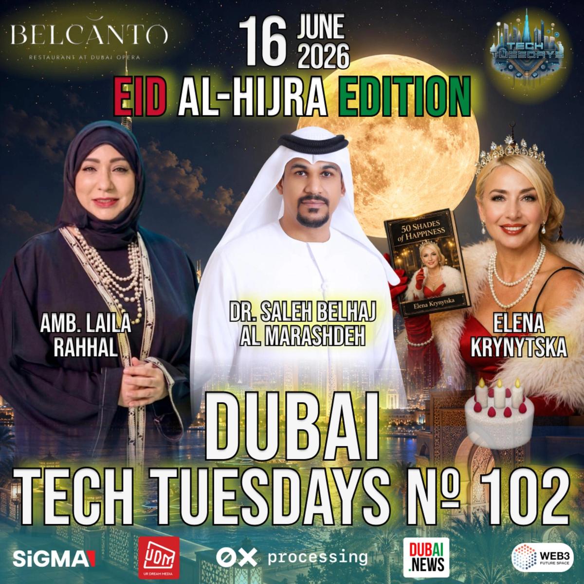 Dubai Tech Tuesdays No. 102 - Eid Al-Hijra Edition + Elena Krynytska Birthday!