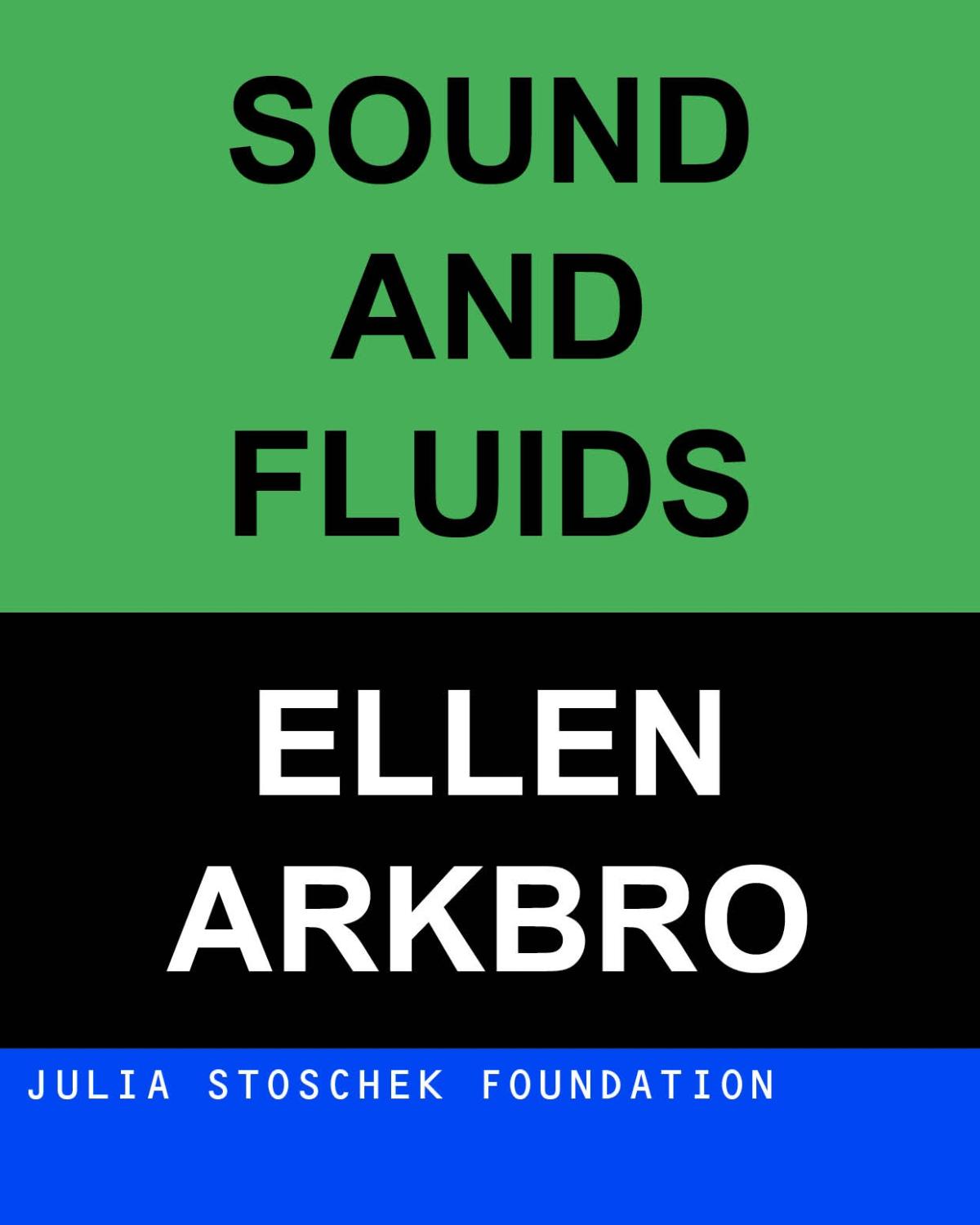 Sound and Fluids with Ellen Arkbro & Judith Hamann