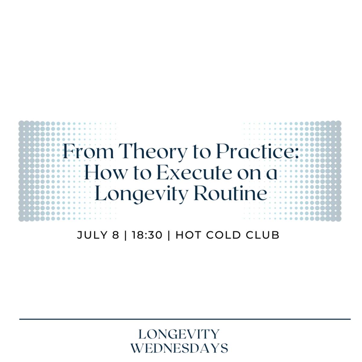 From Theory to Practice: How to Execute on a Longevity Routine