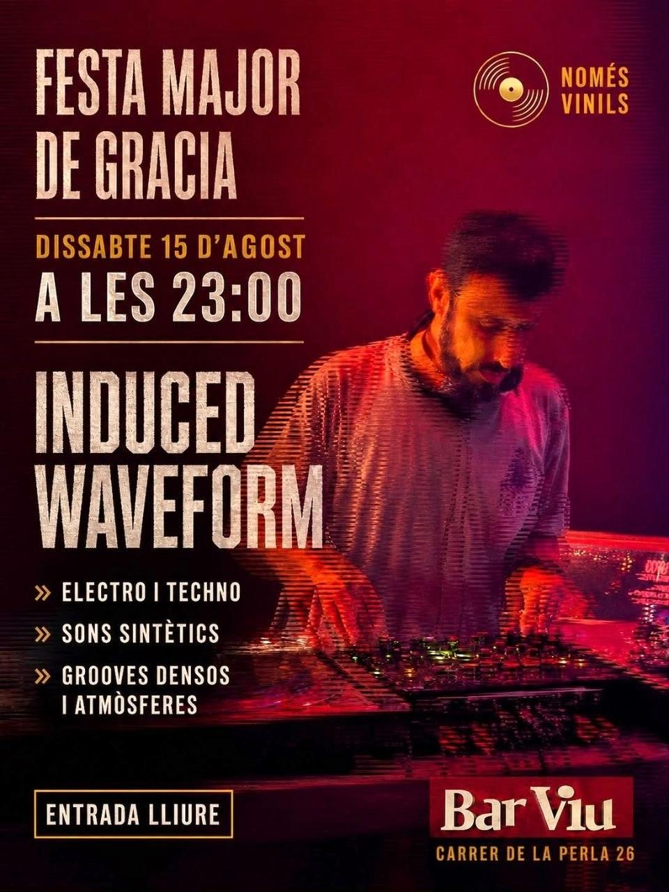Festes de Gràcia with Induced Waveform