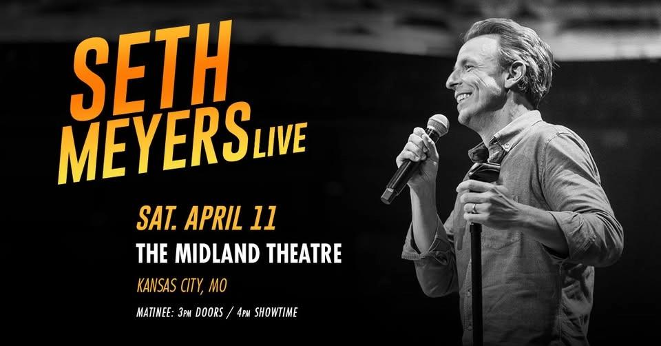 Seth Meyers: Live -- EARLY SHOW at The Midland Theatre