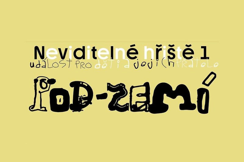 Neviditelné hřiště: Pod-zemí