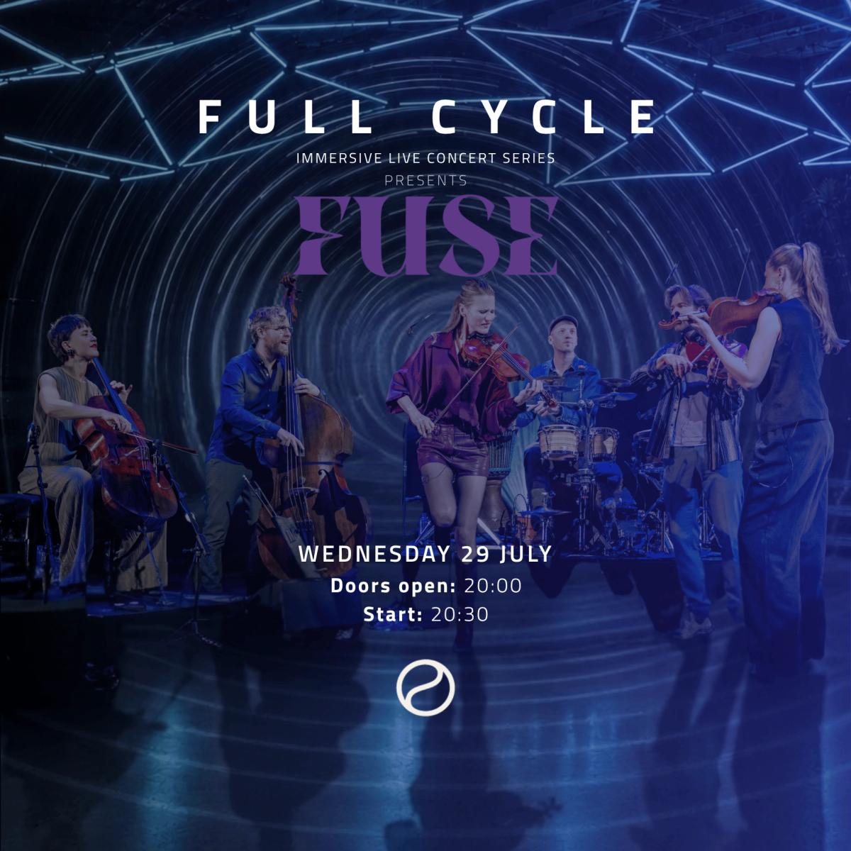 F U L L C Y C L E presents: FUSE