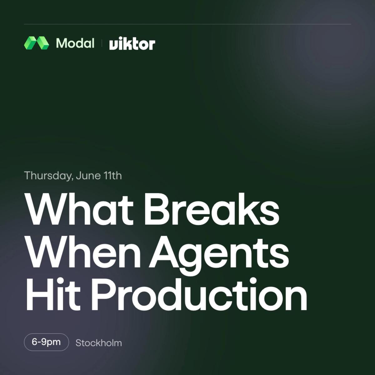 What Breaks When Agents Hit Production | Modal x Viktor