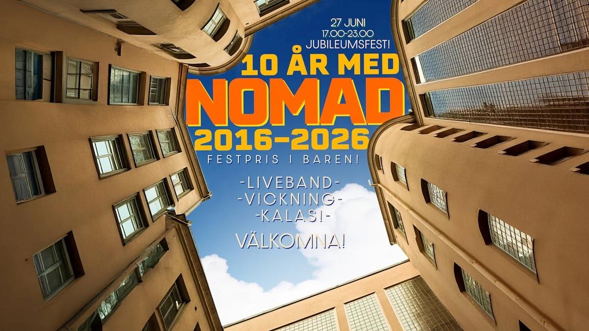 10 år med Nomad! Jubileumsfest!