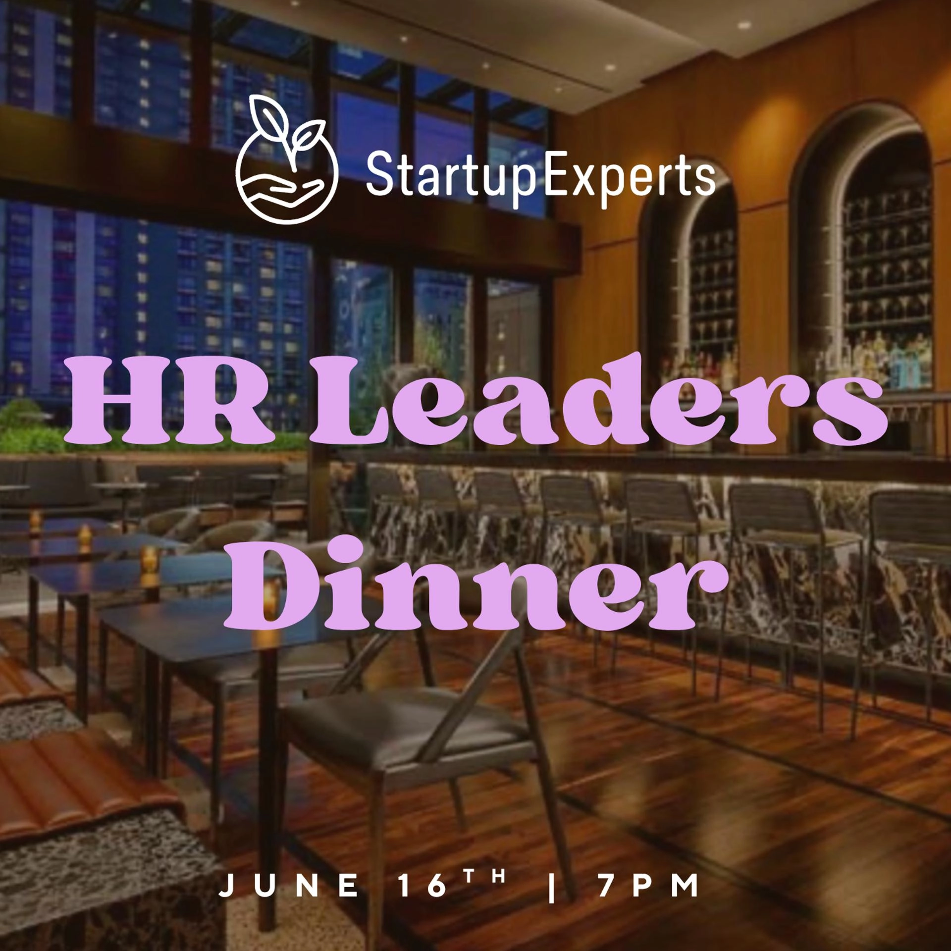 StartupExperts NYC: June HR Leaders Dinner
