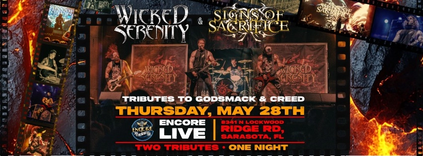 Wicked Serenity & Signs of Sacrifice: Tribute to Creed and Godsmack at Encore Live!