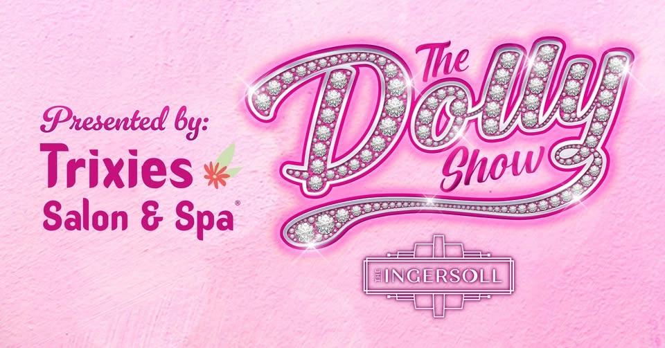 The Dolly Show - Sponsored by Trixie's Salon & Spa