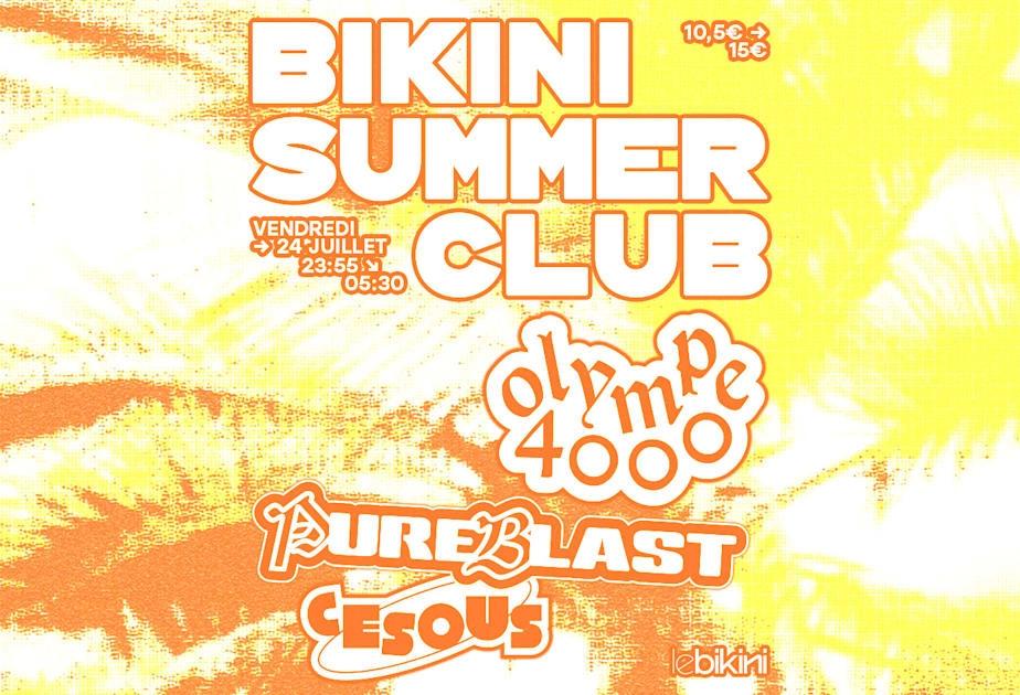 Bikini Summer Club : Olympe4000 + Pureblast + Cesous