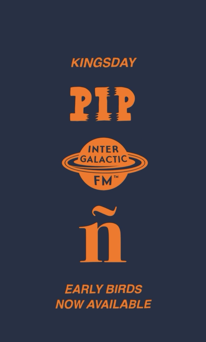 Kingsday PIP x ñ x IFM