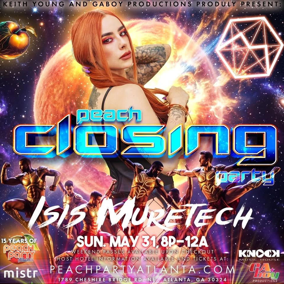 Peach Party 15 Sunday Closing w/ Isis Muretech