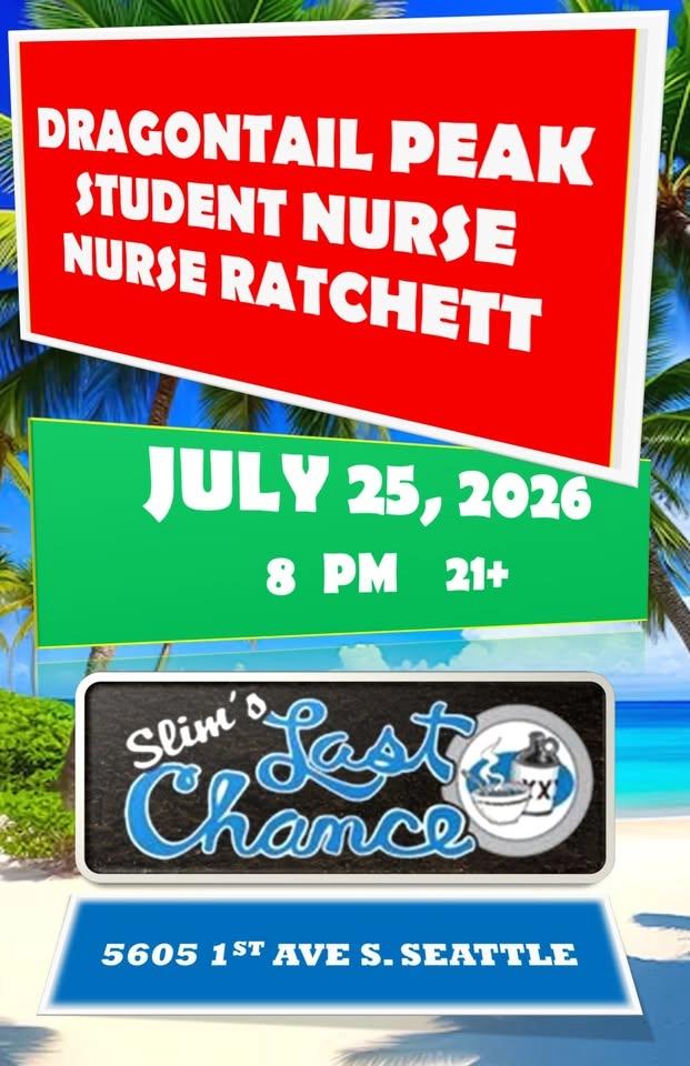 Dragontail Peak / Student Nurse / Nurse Ratchett