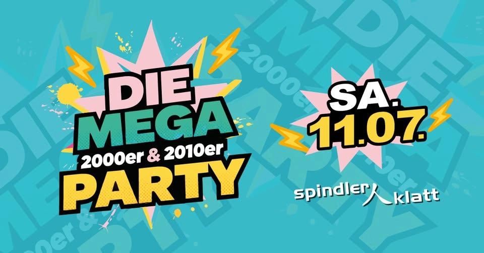 Die Mega 2000er & 2010er Party/ Sa, 11.07./ Spindler & Klatt
