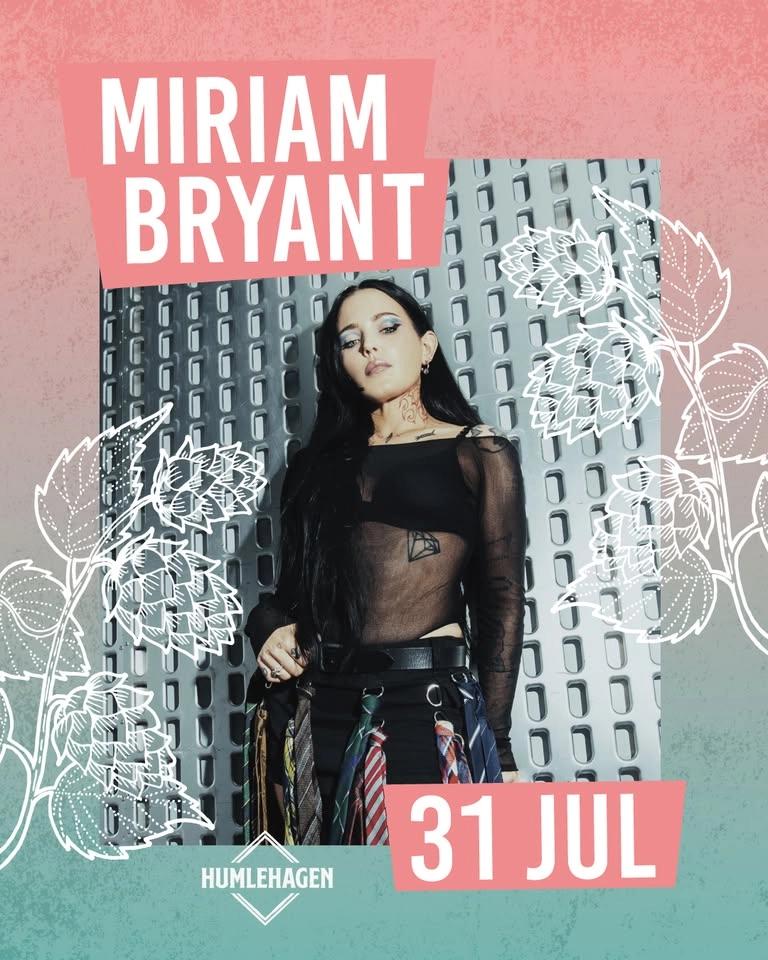 Miriam Bryant | Timo Räisänen | DJ: Sex Ränder | Humlehagen • 31/7 • Örebro