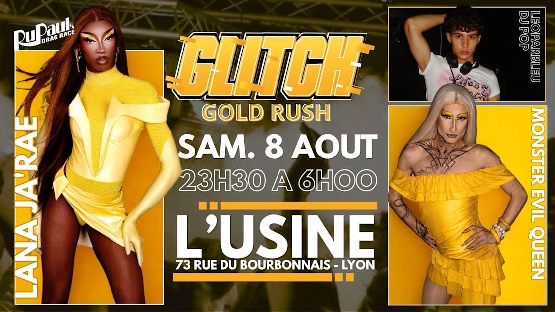 Glitch: Goldrush Ft. Lana Ja'rae (Rupaul's Drag Race Us S17)