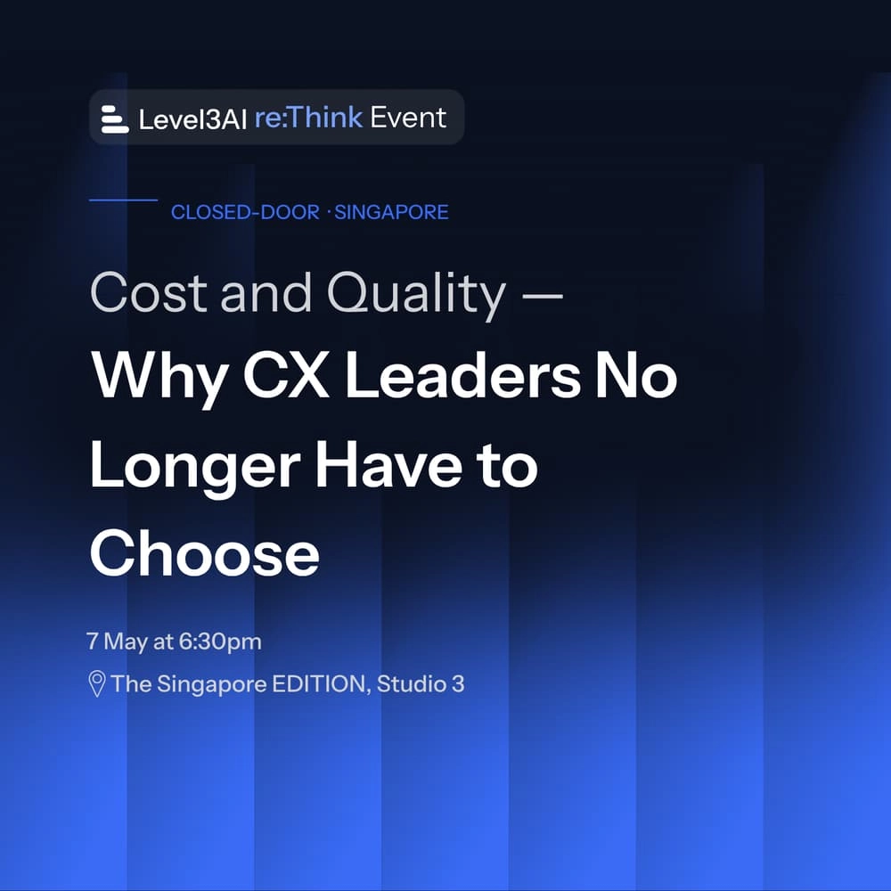 Level3AI re:Think: Cost and Quality — Why CX Leaders No Longer Have to Choose