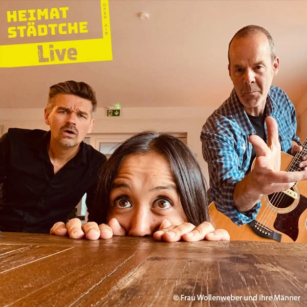 Heimatstädtche Live: Frau Wollenweber und ihre Männer