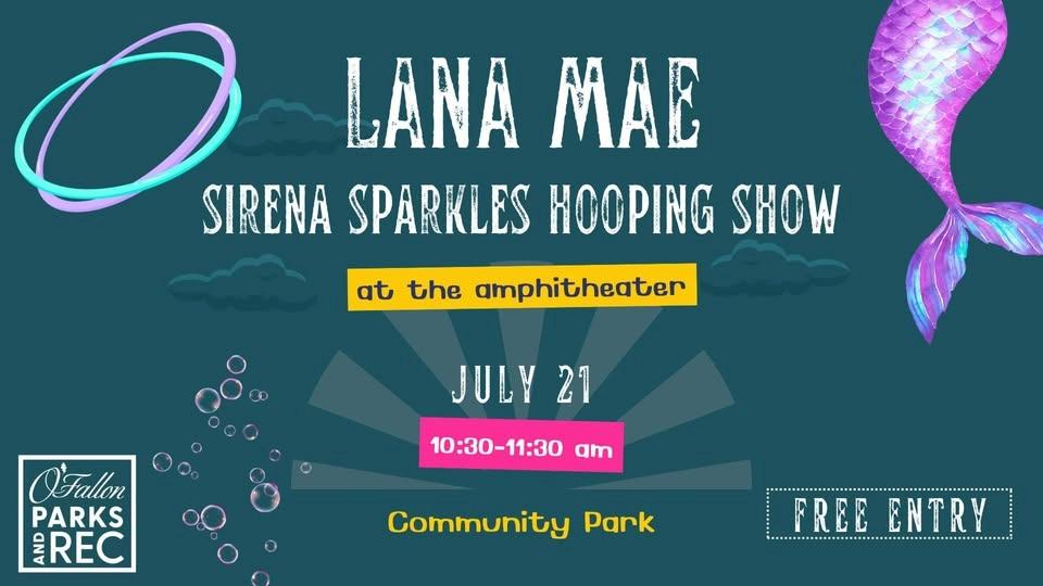 Lana Mae: Sirena Sparkles Hooping Show at the Amphitheater