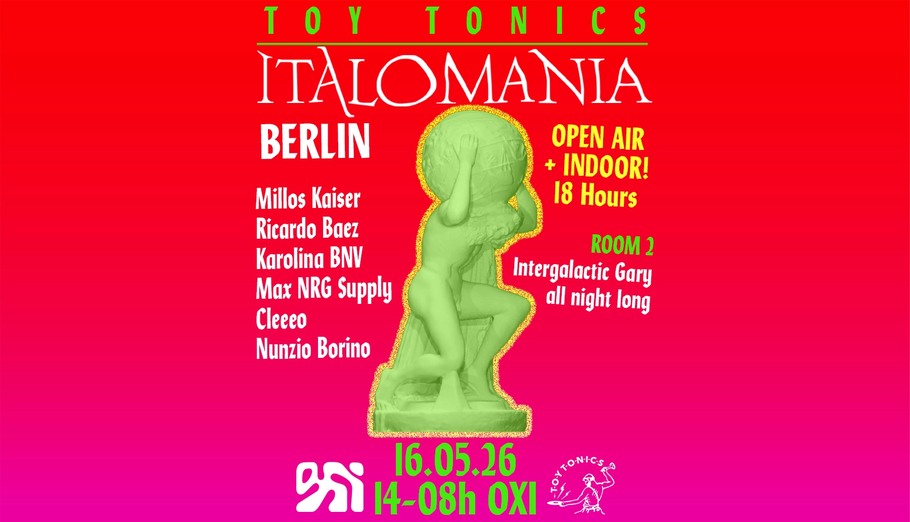 Toy Tonics presents ITALOMANIA (OPEN AIR & INDOOR 18 hours)