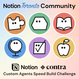 Notion Toronto Community Meetup - Notion x Contra: Custom Agents Speed Build Challenge