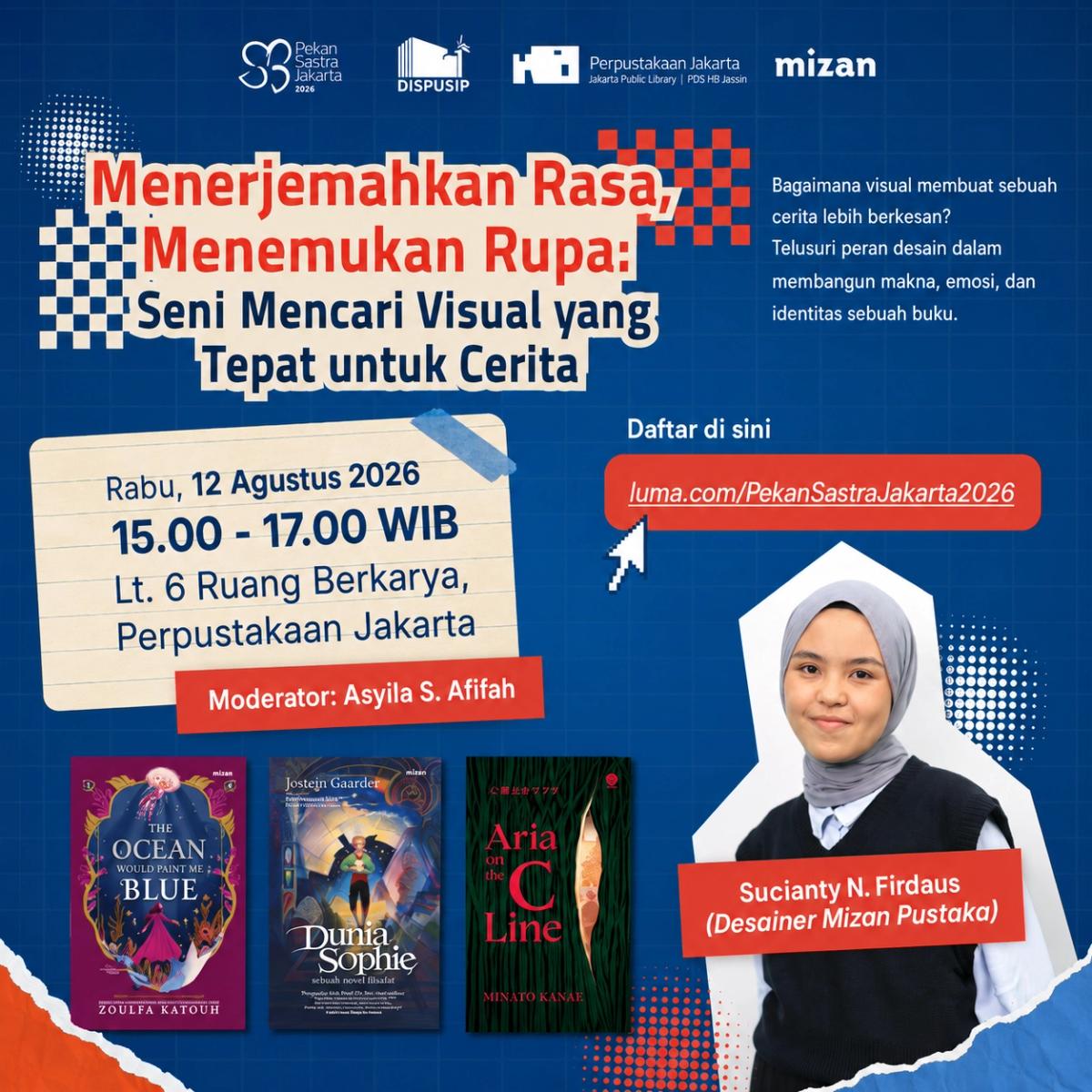 Menerjemahkan Rasa, Menemukan Rupa: Seni Mencari Visual yang Tepat untuk Cerita bersama Sucianty N. Firdaus dan Asyila S. Afifah