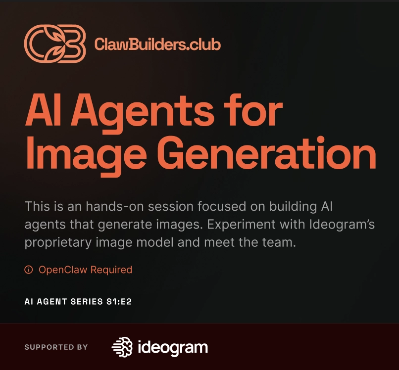 AI Agents for Image Generation | Clawbuilders x Ideogram