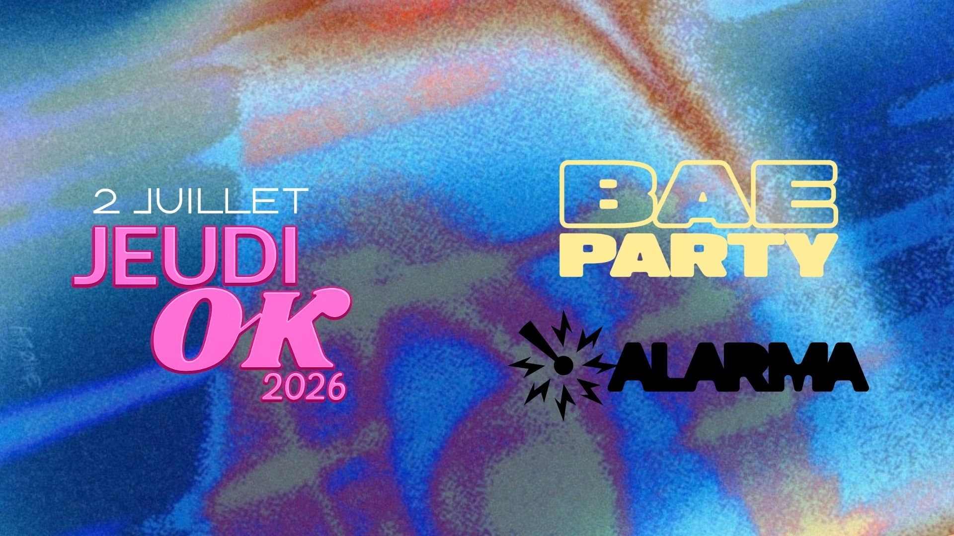 Jeudi OK : Bae Party + Alarma