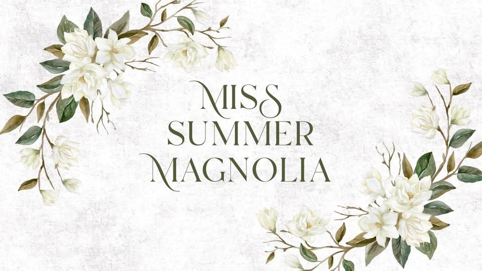 Miss Summer Magnolia