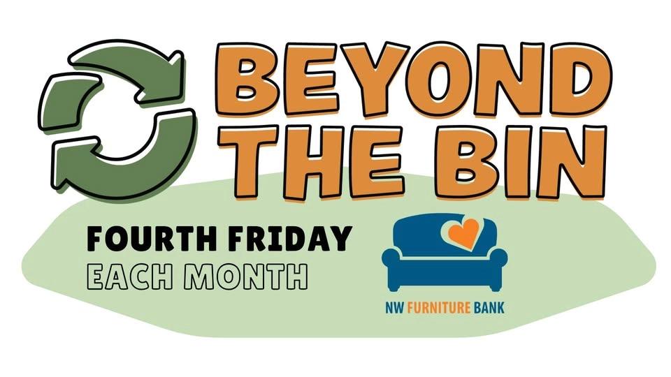 Beyond the Bin - 4th Fridays: Furniture Collection