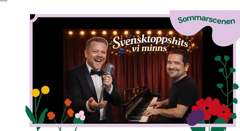 Sommarscenen presenterar Svensktoppshits vi minns
