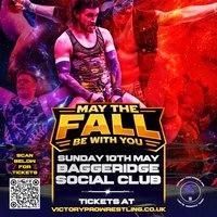 Victory Pro Wrestling PRESENTS May The Fall Be With You