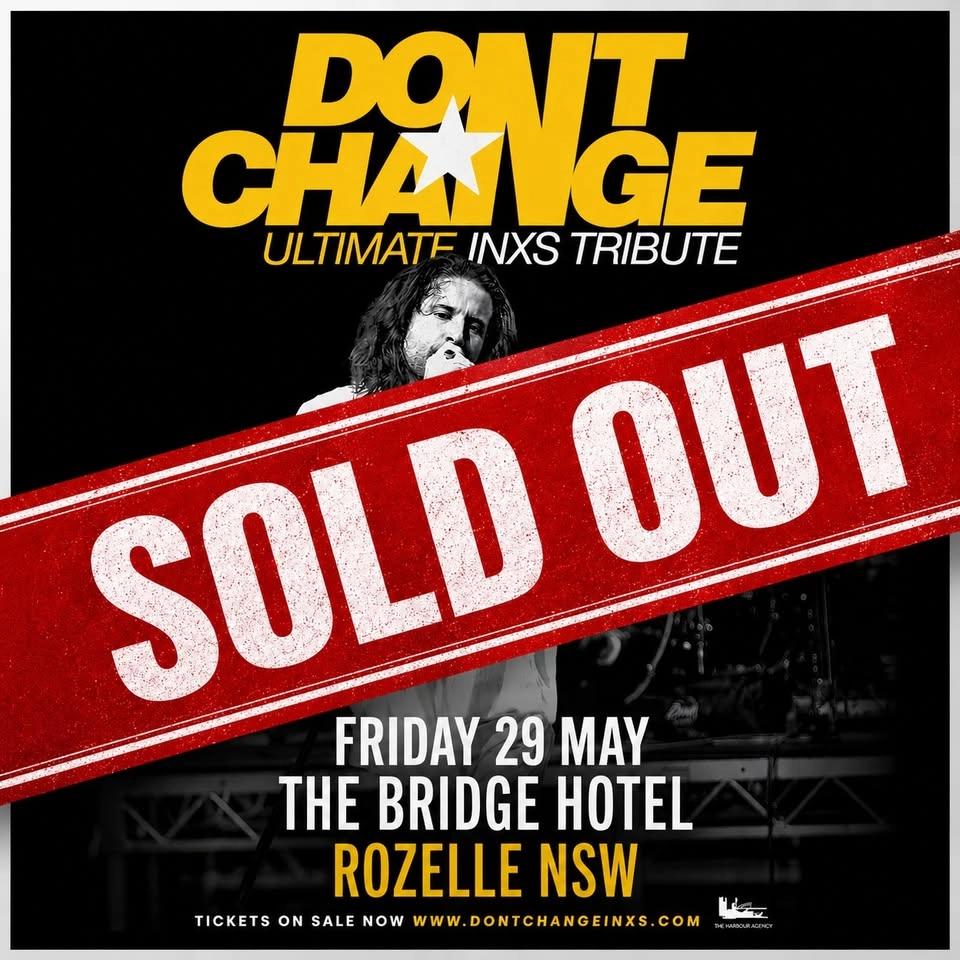 DON’T CHANGE - Ultimate INXS Tribute | SOLD OUT