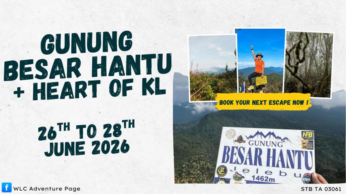 Gunung Besar Hantu + Heart of KL