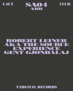 Vargmal Records w/ Robert Leiner aka The Source Experience + Gent Gjonbalaj