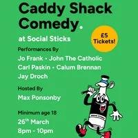 Caddy Shack Comedy at Social Sticks