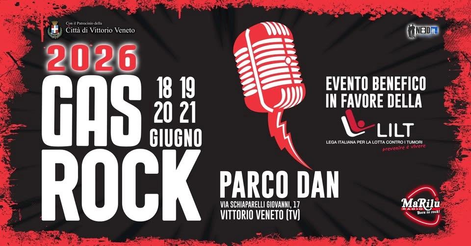 GAS ROCK 2026 // 18-19-20-21 Giugno 2026 // Parco Dan VITTORIO VENETO Treviso