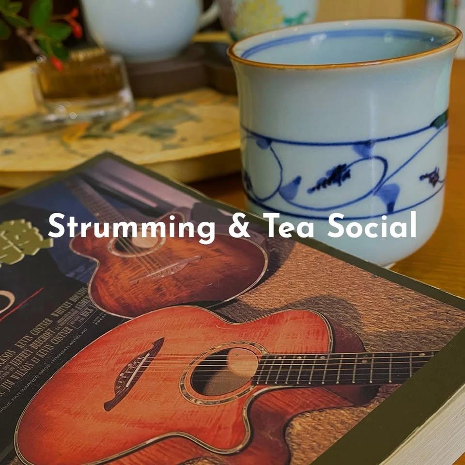 Extended Teashop Hours: Strumming & Tea Social (every 2nd & 4th Friday)
